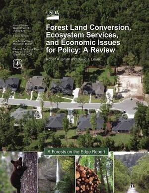 Forest-Land Conversion, Ecosystem Services, and Economic Issues for Policy: A Review by United States Department of Agriculture