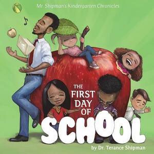 Mr. Shipman's Kindergarten Chronicles: The First Day of School: Banicia's Book Cover by Terance Shipman