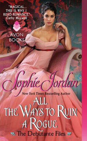 All the Ways to Ruin a Rogue by Sophie Jordan