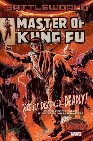 Master of Kung Fu: Battleworld by W. Haden Blackman, Francesco Francavilla, Peter Milligan, Dalibor Talajić