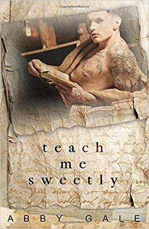 Teach Me Sweetly by Abby Gale