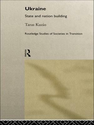 Ukraine: State and Nation Building by Taras Kuzio