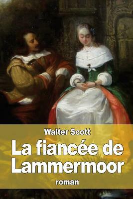 La fiancée de Lammermoor by Walter Scott