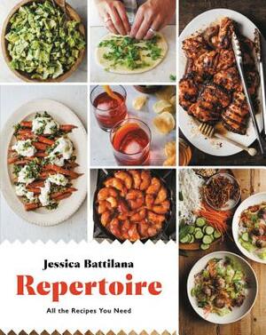 Repertoire: All the Recipes You Need by Jessica Battilana