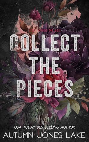 Collect the Pieces by Autumn Jones Lake