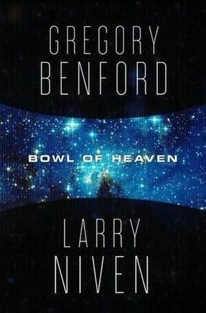 Bowl of Heaven by Gregory Benford, Larry Niven