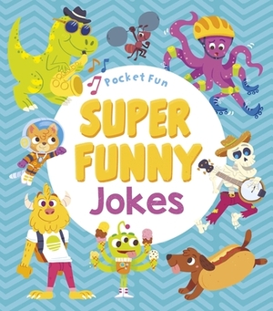 Pocket Fun: Super Funny Jokes by Jack B. Quick