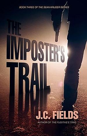 The Imposter's Trail by J.C. Fields