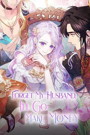 Forget My Husband, I'll Go Make Money, Season 3 by Molko, HÆON