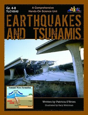 Earthquakes and Tsunamis by Patricia O'Brien