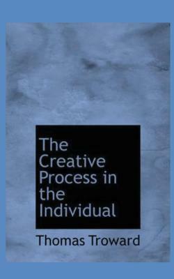 The Creative Process in the Individual by Thomas Troward