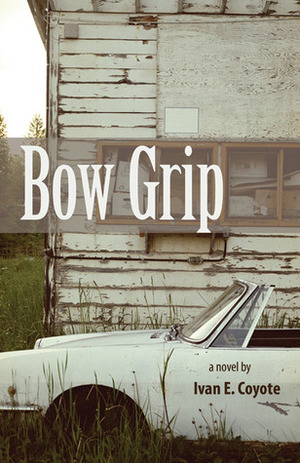 Bow Grip by Ivan Coyote