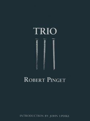 Trio by Robert Pinget