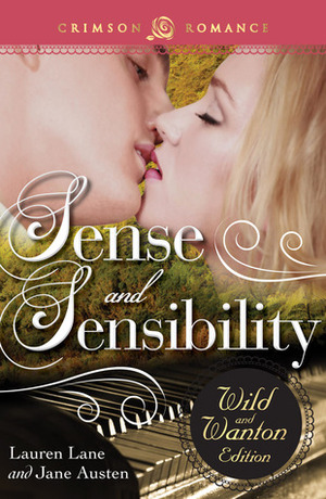 Sense And Sensibility: The Wild And Wanton Edition by Lauren Lane, Jane Austen