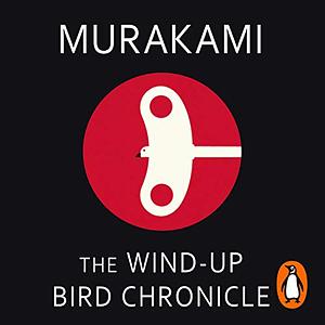 The Wind-Up Bird Chronicle by Haruki Murakami