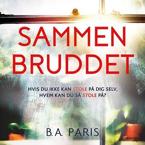 Sammenbruddet by B.A. Paris