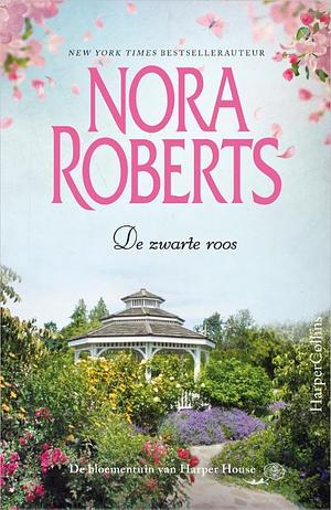 De zwarte roos by Nora Roberts