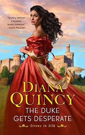 The Duke Gets Desperate by Diana Quincy