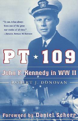 PT 109 : John F. Kennedy in World War II by Robert John Donovan, Robert John Donovan