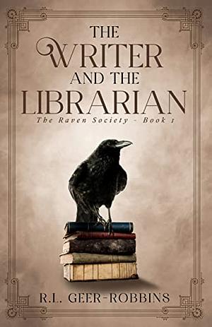 The Writer and The Librarian by R.L. Geer-Robbins