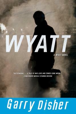 Wyatt by Garry Disher