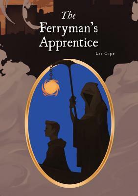 The Ferryman's Apprentice by Lee Cope