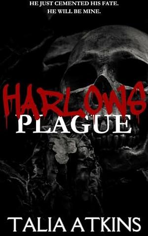 Harlows Plague by Talia Atkins