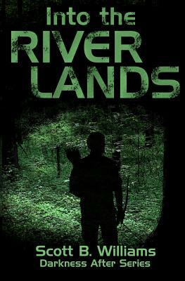 Into the River Lands by Scott B. Williams