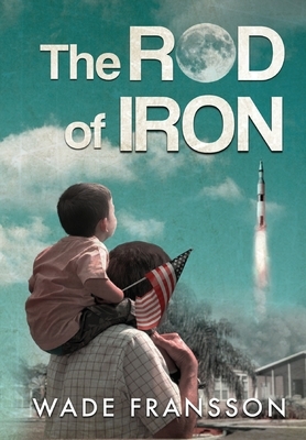 The Rod of Iron by Wade Fransson