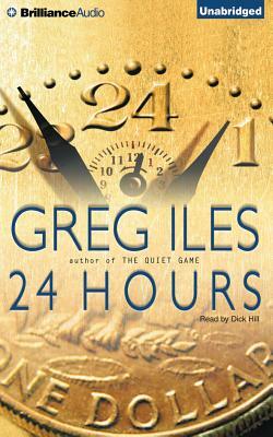 24 Hours by Greg Iles