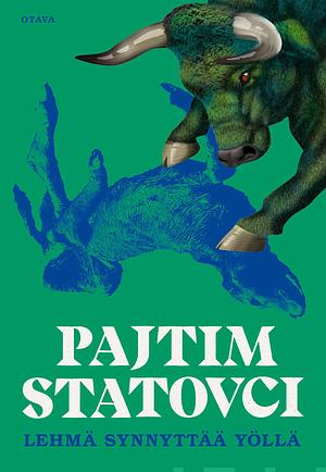 Lehmä synnyttää yöllä by Pajtim Statovci