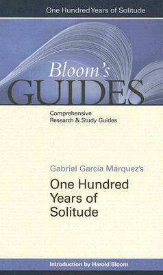 One Hundred Years of Solitude (Bloom's Guide) by Gabriel Welsch