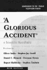 A Glorious Accident by Oliver Sacks, Wim Kayzer, Stephen Jay Gould, Rupert Sheldrake, Freeman Dyson, Daniel C. Dennett, Stephen Toulmin