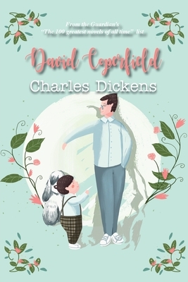 David Copperfield by Charles Dickens