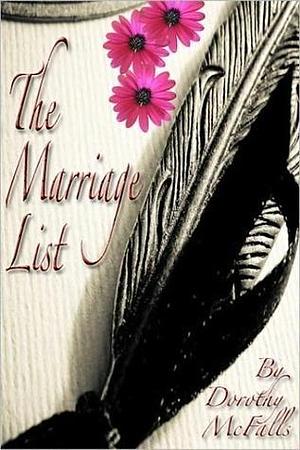 The Marriage List: full-length sweet historical romance by Dorothy McFalls, Dorothy McFalls