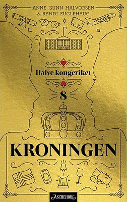 Kroningen by Anne Gunn Halvorsen, Randi Fuglehaug