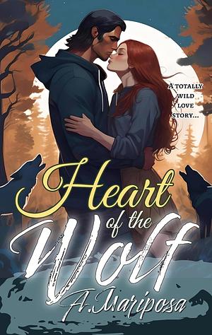 Heart of the Wolf by A. Mariposa