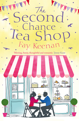 The Second Chance Tea Shop, Volume 1 by Fay Keenan