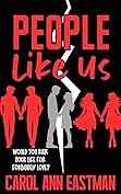 People Like Us  by Carol Ann Eastman