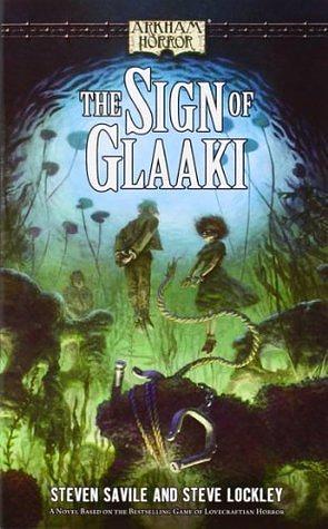 The Sign of Glaaki by Steven Savile, Steve Lockley