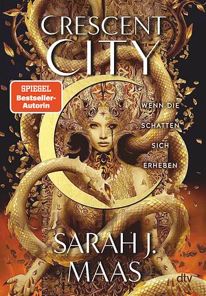 Crescent City - Wenn die Schatten sich erheben by Sarah J. Maas