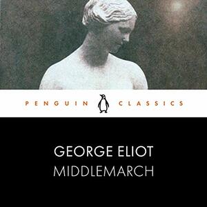 Middlemarch by George Eliot