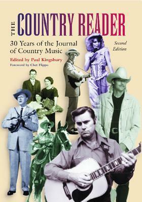 The Country Reader: 25 Years of the Journal of Country Music by Paul Kingsbury