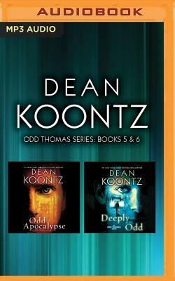 Dean Koontz - Odd Thomas Series: Books 5 & 6: Odd Apocalypse, Deeply Odd by Dean Koontz