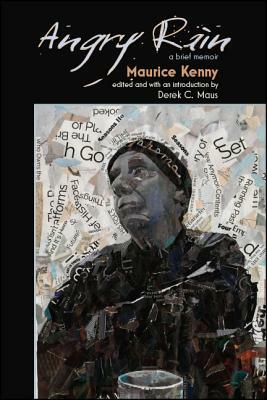 Angry Rain: A Brief Memoir by Maurice Kenny