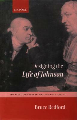 Designing the Life of Johnson by Bruce Redford