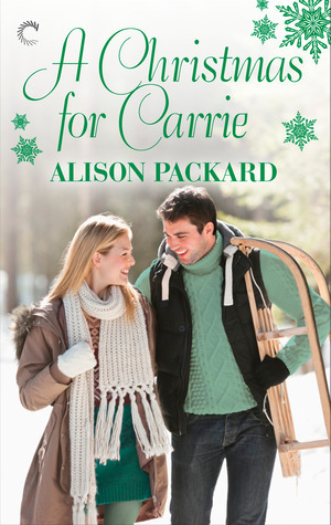 A Christmas for Carrie by Alison Packard