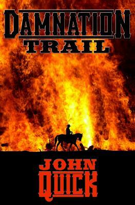 Damnation Trail by John Quick