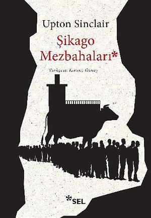 Şikago Mezbahaları by Upton Sinclair