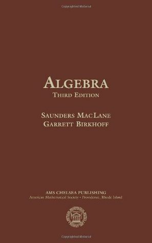 Algebra by Saunders Mac Lane, Garrett Birkhoff